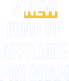 A New Kind of Affiliate Program