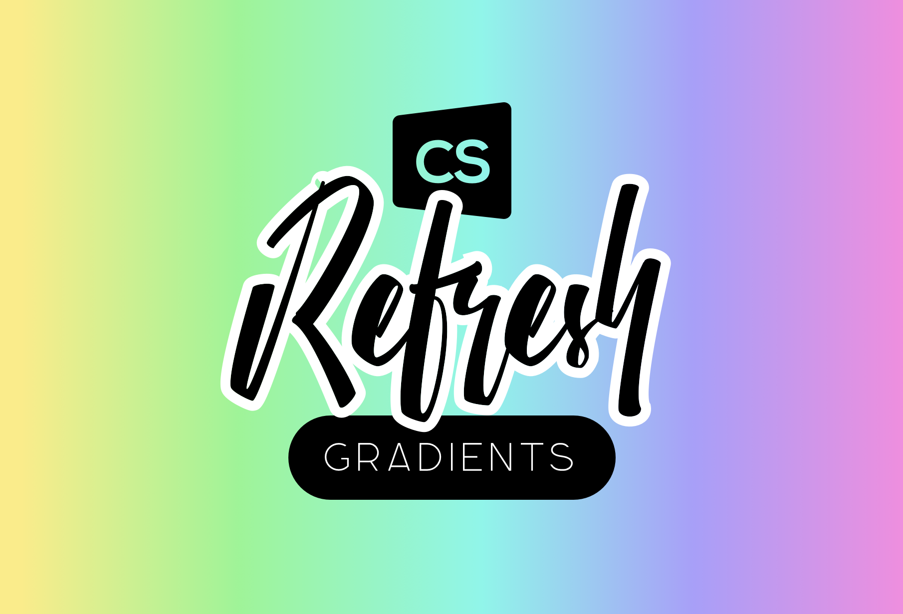 CS Refresh Gradients